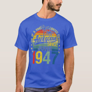 Vintage 75 Years Old June 1947 Decorations 75th Bi T-Shirt