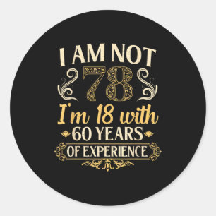 Vintage 78th Birthday I'm Not 78 Years Old Birthda Classic Round Sticker