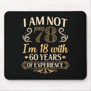 Vintage 78th Birthday I'm Not 78 Years Old Birthda Mouse Mat