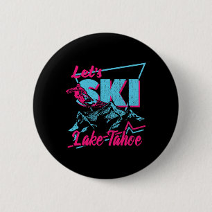 Vintage 80s 90s Skiing Clothing Retro Lake Tahoe 6 Cm Round Badge