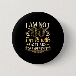 Vintage 80th Birthday I'm Not 80 Years Old Birthda 6 Cm Round Badge