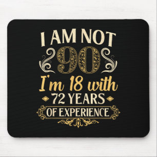 Vintage 90th Birthday I'm Not 90 Years Old Birthda Mouse Mat