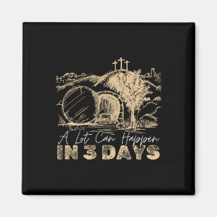 Vintage A Lot Can Happen In 3 Days Easter Jesus Re Magnet