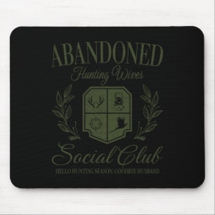 Vintage Abyndoned Hunting Wives Social Club Huntin Mouse Mat