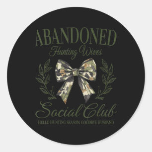 Vintage Abyndoned Hunting Wives Social Club Retro  Classic Round Sticker