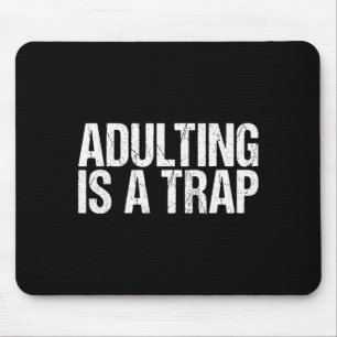 Vintage Adulting Trap Funny Sarcastic Design Mouse Mat