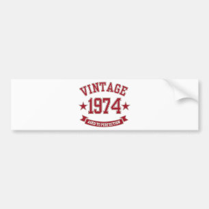 Vintage Aged to Perfection 1974 Bumper Sticker
