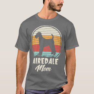 Vintage Airedale Terrier Mum Dog Cute Funny Mother T-Shirt