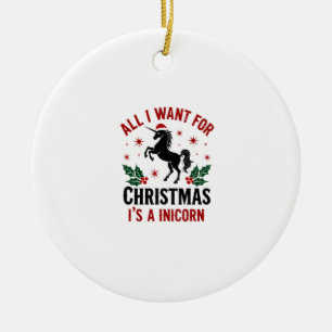 Vintage All I Want for Christmas Is a Unicorn Funn Ceramic Tree Decoration