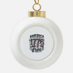 Vintage America 1776 Land of the Free Shirt Design Ceramic Ball Christmas Ornament