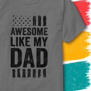 Vintage American Flag Awesome Like My Dad T-Shirt