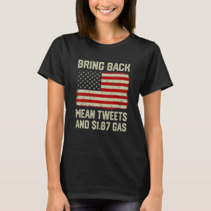 Vintage American Flag Bring Back Mean Tweets And   T-Shirt