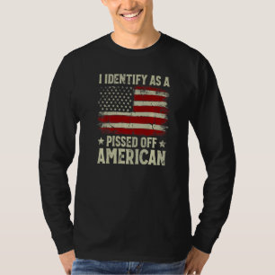 Vintage American Flag I Identify As A Pissed Off A T-Shirt