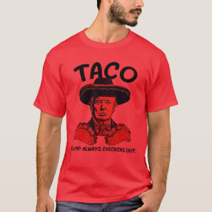  Vintage And Funny Taco Trump Always Chickens Out T-Shirt