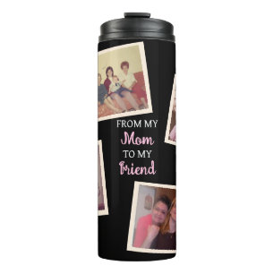 Vintage and Modern Photo From Mum to Friend Thermal Tumbler
