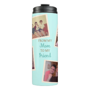 Vintage and Modern Photo   From Mum to Friend Thermal Tumbler