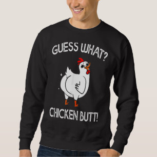 Vintage Animal Guess What Chicken Butt Cute Chicke Sweatshirt