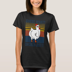 Vintage Animal Guess What Chicken Butt Cute Chicke T-Shirt