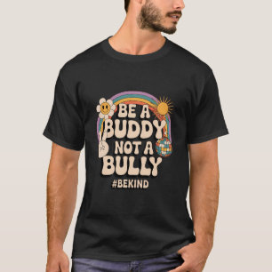 Vintage Anti Bullying Positivity Quote Design  T-Shirt