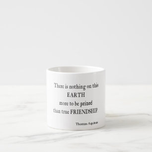 Vintage Aquinas Friendship Inspirational Quote Espresso Cup