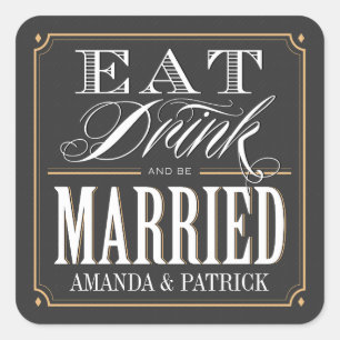 Vintage Art Deco Eat Drink and Be Married Wedding Square Sticker
