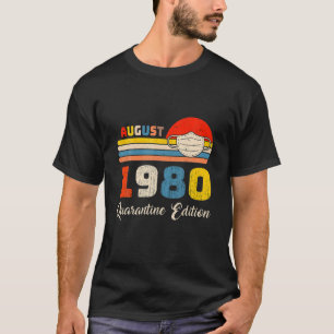 Vintage August 1980 40th Birthday 40 Years Of Bein T-Shirt