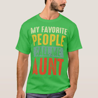 Vintage Aunt Shirt My Favourite People Call Me Aun
