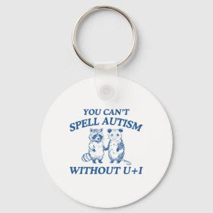 Vintage Autism You Can't Spell Autism Without U + Key Ring
