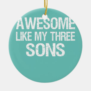 Vintage Awesome Like My Three Sons Boys Mom Dad Ceramic Tree Decoration