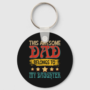 Vintage Awesome Proud Dad Belong To Daughter Key Ring