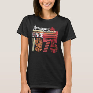 Vintage Awesome Since 1975 48 Years Old 48th Birth T-Shirt