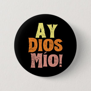 Vintage Ay Dios Mio Cinco De Mayo Festival Family  6 Cm Round Badge