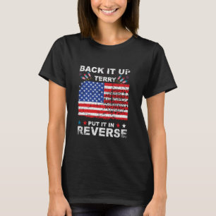 Vintage Back It Up Terry Put It In Reverse Funny J T-Shirt