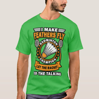 Vintage Badminton Quote Design girl T-Shirt