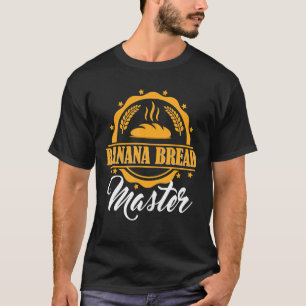 Vintage Banana Bread Funny Maker Baker Baking Lov T-Shirt