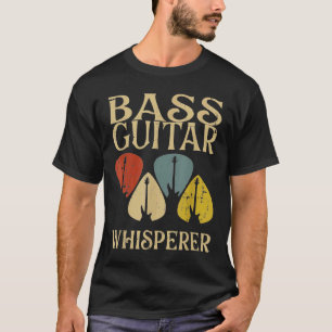 Vintage Bass Guitar Whisperer Bassist Men Women Ra T-Shirt