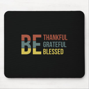 Vintage Be Grateful Thankful Blessed Positive Mess Mouse Mat