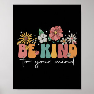 Vintage Be Kind To Your Mind Floral Mental Health Poster