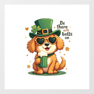 Vintage Be There With Bells On Dog St Patricks Day Window Cling