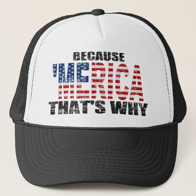Vintage BECAUSE 'MERICA THAT'S WHY Trucker Hat (Front)
