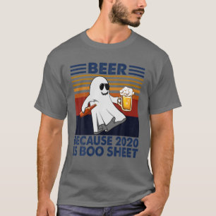 Vintage Beer Because 2020 Is Boo Sheet Ghost Drink T-Shirt