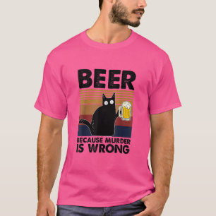 Vintage Beer Because Murder Is Wrong Funny Cat  T-Shirt