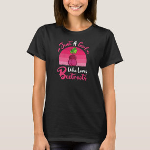 Vintage Beetroot Fruit Just A Girl Who Loves Beet T-Shirt