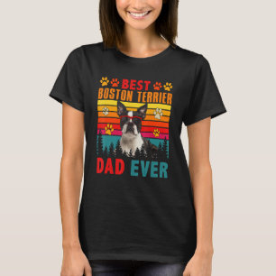 Vintage Best Boston Terrier Dad Ever Cute Dog Sung T-Shirt