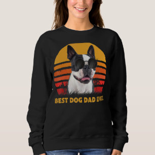 Vintage Best Boston Terrier Dog Dad Ever Puppy Fat Sweatshirt