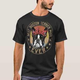 Vintage Best Boston Terrier Mum Ever Dog Mother's T-Shirt