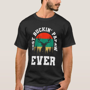 Vintage Best Buking Papaw Ever Deer Hunteing Fathe T-Shirt