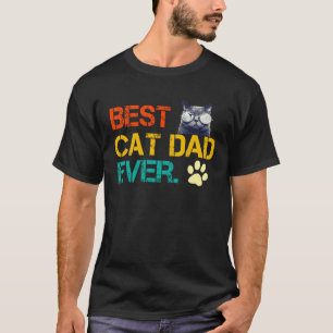 Vintage Best Cat Dad Ever Cat Daddy Sarcastic Say T-Shirt