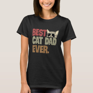 Vintage Best Cat Dad Ever Cool Cats Daddy Father T-Shirt