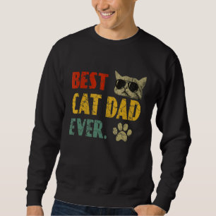 Vintage Best Cat Dad Ever T- Cat Daddy Sweatshirt